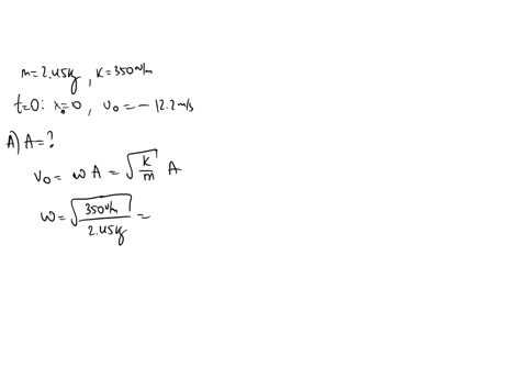 item-part-a-constants-find-the-amplitude_-a-frictionless-block-of-mass-245-kg-is-attached-spnng-wilh-force-constant-350-nm-att-the-spring-neither-stretched-nor-compressod-and-the-block-movin-05119
