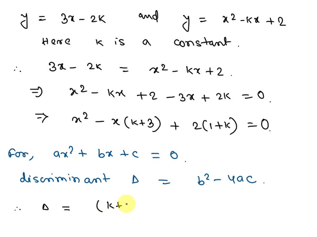 A Line Has Equation Y = 3x - 2k And A Curve Has Equation Y = X 2 - Kx 