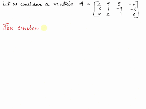 question-26-1-pts-determine-whether-the-matrix-is-in-echelon-form-reduced-echelon-form-or-neither-1-5-7-0-4-6-0-2-6-echelon-form-neither-reduced-echelon-form-99454