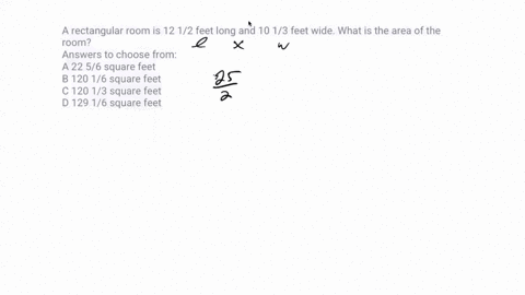 a-rectangular-room-is-12-12-feet-long-and-10-13-feet-wide-what-is-the-area-of-the-room-answers-to-choose-from-a-22-56-square-feet-b-120-16-square-feet-c-120-13-square-feet-d-129-16-square-fe-66545