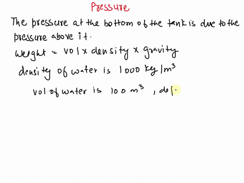 a-100-m3-open-tank-contains-water-3-m-deep-a-what-is-the-pressure-on-the-water-at-the-bottom-of-the-tank-relative-to-atmospheric-pressure-66945