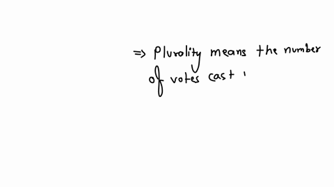 question-33-a-definition-for-plurality-is-who-wins-the-most-votes-cast-true-false