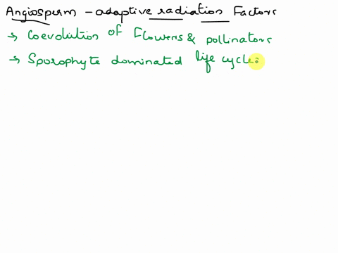 angiosperms-dominate-present-day-terrestrial-plant-biodiversity-which-of-the-following-factors-contributed-to-rapid-adaptive-radiation-of-angiosperms-select-all-that-apply-a-coevolution-of-f-14275