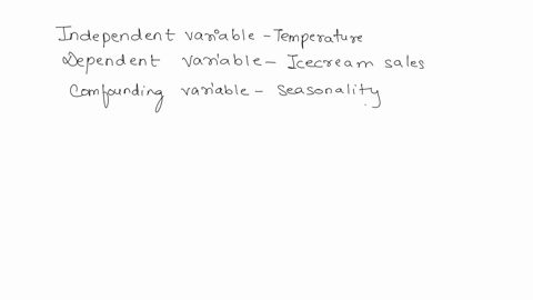 it-is-independent-variables-dependent-variables-confounding-variables-lets-consider-both-the-ice-cream-example-and-the-cereal-example-sort-your-answers
