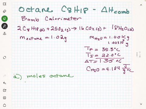 the-heat-of-combustion-of-octane-c8h18-can-be-measured-in-a-way-similar-to-the-method-you-used-to-measure-the-heat-of-neutralization-the-bomb-calorimeter-is-used-instead-of-a-coffee-cup-the-98298