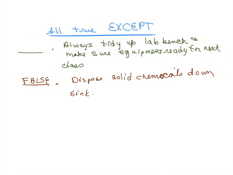 choose-the-correct-option-for-each-question-below-the-following-statements-are-true-except-1-always-tidy-up-your-lab-bench-and-make-sure-the-equipment-is-ready-for-the-next-class-2-dispose-s-37138
