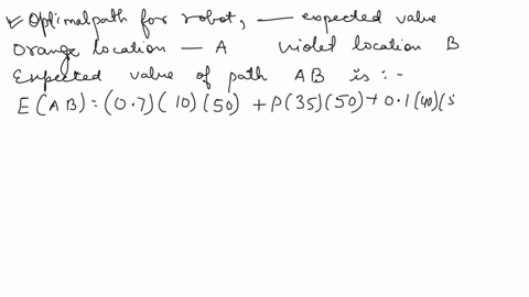 for-this-task-we-want-to-use-decision-theory-to-design-the-robots-we-assume-that-the-resources-can-appear-in-the-locations-at-time-t-0-randomly-and-if-some-resource-appear-in-a-location-it-a-75983