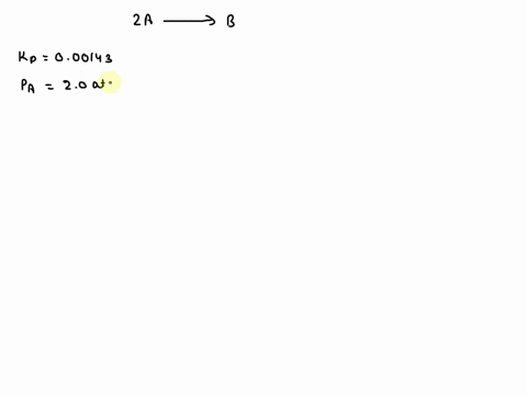 for-the-reaction-2-a-g-b-g-kp-000143-at-298-k-when-ag-835-kjlmol-what-is-the-partial-pressure-of-b-when-the-partial-pressure-of-a-is-200-atm-for-this-reaction-at-298-k_-35302
