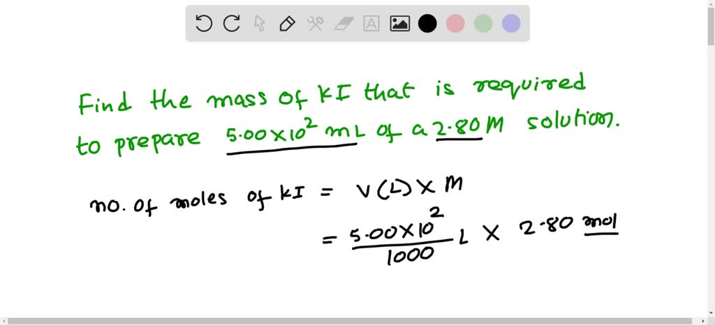 Calculate The Mass Of Ki In Grams Required To Prepare 500 × 102 Ml Of A 280 M Solution 7097