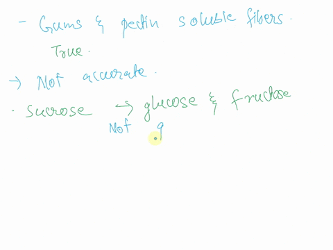 which-of-the-following-statements-is-true-gums-and-pectin-are-soluble-fibers-sucrose-is-composed-of-fructose-and-galactose-glycogen-is-composed-of-glucose-molecules-stored-in-adipose-tissue-46979