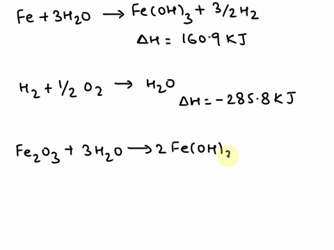 determine-the-enthalpy-change-for-the-oxidation-of-iron-2-fes-32-o2g-fe2o3s-given-the-thermochemical-equations-below-fes-3-h2oliq-feoh3s-32-h2g-rh-1609-kj-h2g-12-o2g-h2oliq-rh-2858-kj-fe2o3s-99396