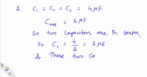 c-quad-2-mathrmf-d-quad-4-mathrmf-2-three-capacitors-of-4-mu-mathrmf-each-are-connected-in-such-a-way-that-net-capacitance-of-their-combination-is-6-mu-mathrmf-it-is-possible-if-a-all-the-three-in-ser