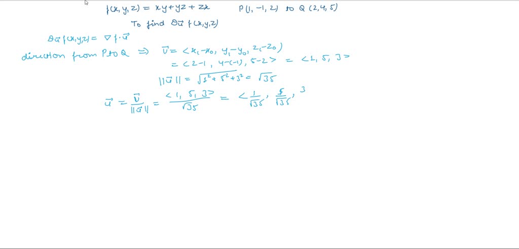 SOLVED: Find the directional derivative of f(x, y, z) = xy + yz + zx at ...