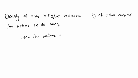 the-density-of-pure-silver-is-105-gcm3-at-20c-is-525-g-of-pure-silver-pellets-is-added-to-a-graduated-cylinder-containing-112-ml-of-water-to-what-volume-level-will-the-water-in-the-cylinder-29635