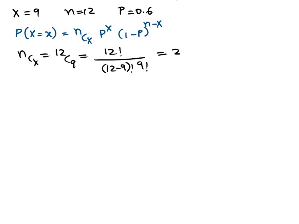 SOLVED: A binomial probability experiment is conducted with the given ...