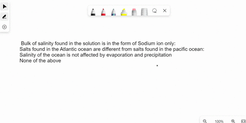 which-of-the-following-is-true-about-salinity-point-bulk-of-salinity-found-in-the-solution-is-in-the-form-of-sodium-ion-only-salts-found-in-the-atlantic-ocean-are-different-from-salts-found-71585