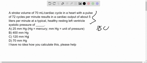 a-stroke-volume-of-70-mlcardiac-cycle-in-a-heart-with-a-pulse-of-72-cycles-per-minute-results-in-a-cardiac-output-of-about-5-liters-per-minute-at-a-typical-healthy-resting-left-ventricle-sys-25076