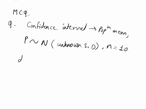 when-constructing-a-confidence-interval-for-a-population-mean-if-the-population-is-normally-distributed-with-unknown-standard-deviation-and-the-sample-size-is-10-then-the-distribution-of-the-68749