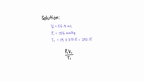 569-ml-of-a-gas-is-collected-at-190-c-and-756-mmhg-what-volume-would-you-have-at-stp