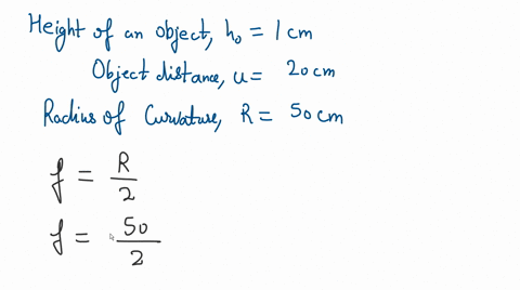 an-object-1-cm-high-is-placed-20-cm-from-the-vertex-of-a-concave-spherical-mirror-with-a-radius-of-curvature-of-50-cm-calculate-the-position-and-size-of-the-image-is-the-image-real-or-virtual-is-the-i