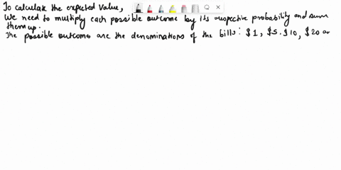 a-box-contains-one-each-of-1-5-10-20-and-100-bills-it-costs-17-to-reach-in-and-withdraw-one-bill-what-is-the-expected-value-53008