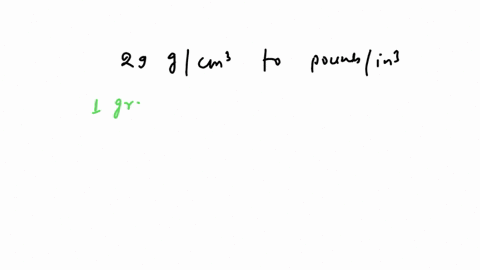 convert-the-following-quantities-to-the-indicated-units-29-grams-per-cubic-centimeter-to-pounds-per-cubic-inch-29-gcm3-equals-enter-your-response-here-startfraction-lb-over-in-cubed-endfraction-round
