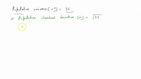 if-a-population-has-variance-36-then-the-population-standard-deviation-is