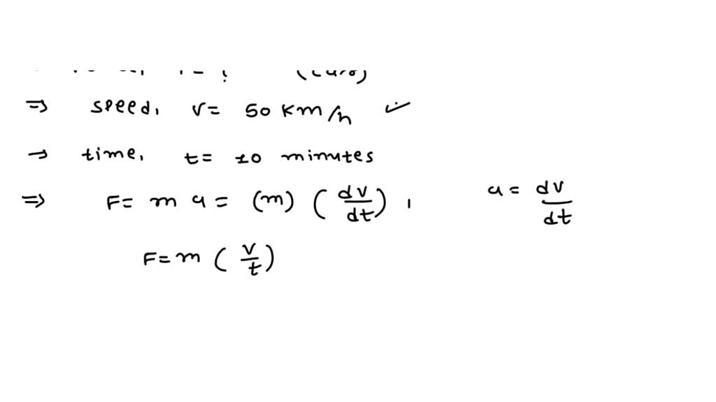 SOLVED Calculate the force acting on the car while maintaining a constant speed of 50 km per