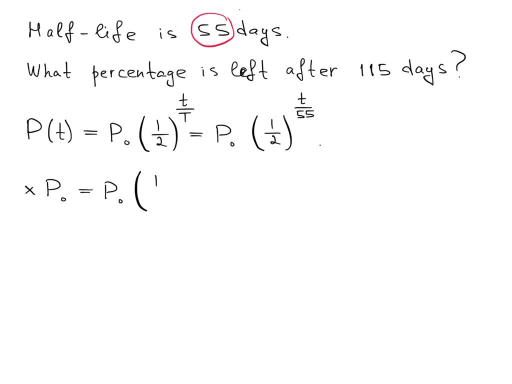 SOLVED A radioactive element has a halflife of 55 days. What