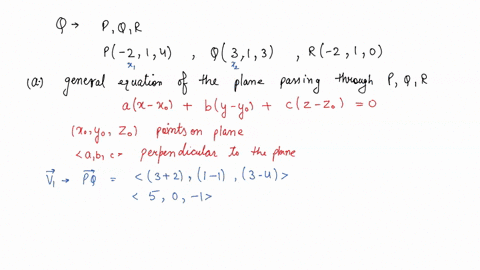 consider-points-p-q-and-r-p-2-1-4-q3-1-3-and-r-2-1-0-a-find-the-general-equation-of-the-plane-passing-through-p-q-and-r-ox-2-20y-_-1-02-4-0-b-write-the-vector-equation-n-ps-0-of-the-plane-fr-97256