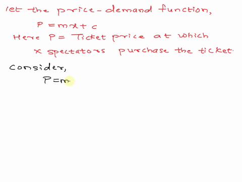 a-movie-theater-wants-to-determine-the-price-per-ticket-that-should-be-charged-in-order-to-maximize-its-revenue-the-theater-can-accommodate-2000-movie-goers-per-night-but-the-average-attenda-51025