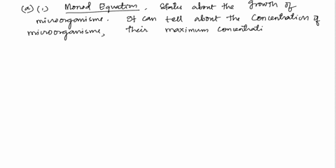 please-solve-complete-in-30-minute-athe-monod-equation-describing-microbial-growth-in-a-cstr-is-given-by-the-following-mathematical-formula-umaxcs-kscs-where-u-is-the-specific-growth-ratemol-33201