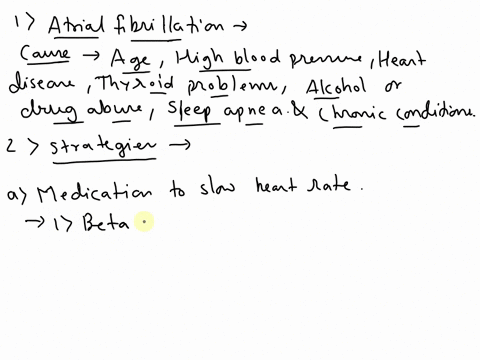 22-what-are-the-causes-of-atrial-fibrillation-33-doctors-may-approach-the-treatment-of-atrial-fibrillation-using-various-strategiestwo-common-strategies-include-amedications-to-slow-heart-ra-75234