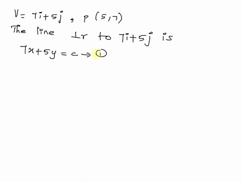the-vector-v-ai-bj-is-perpendicular-the-line-ax-by-use-this-fact-to-find-an-equalion-for-ihe-line-through-perpendicular-p57-v-7i5j-then-draw-sketch-of-ihe-line-including-vector-slarting-the-36505