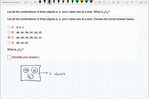 list-all-the-combinations-of-three-objects-a-b-and-taken-two-at-a-time-what-is-3c2-list-all-the-combinations-of-three-objects-a-b-and-c-taken-two-at-a-time_-choose-the-correct-answer-below-o-49941