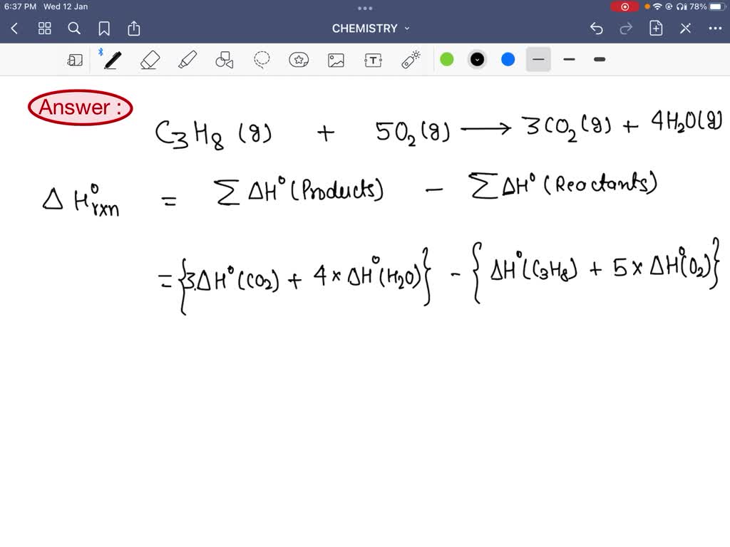 SOLVED Calculate The Standard Enthalpy Of Combustion For Propane Gas 