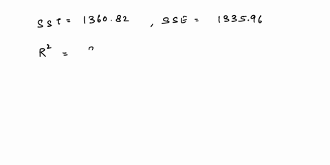 using-technology-it-was-determined-that-the-total-sum-of-squares-sst-was-3393-and-the-sum-of-squares-due-to-error-sse-was-6392-calculate-r2-and-determine-its-meaning-round-your-answer-to-fou-32493