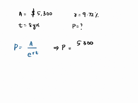 use-the-continuous-compound-interest-formula-to-find-the-indicated-value_-a-5300r-972-t-8-years-p-ps-round-to-two-decimal-places-as-needed-19763