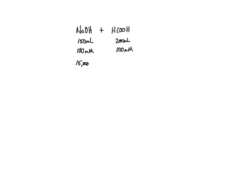calculate-the-final-ph-of-the-following-solution-150-ml-of-100mm-naoh-is-added-to-200-ml-of-100-mm-formic-acid-ka-178-x-10-4-and-water-is-added-to-give-a-final-volume-of-1l-2195