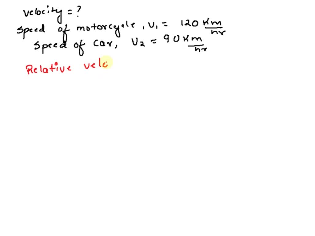 SOLVED: A motorcycle traveling on the highway at a velocity of 120 km/h