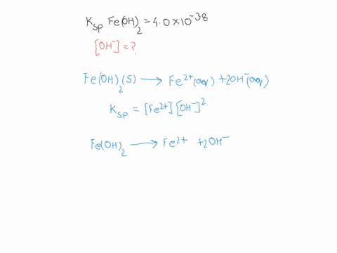 what-is-the-concentration-of-hydroxide-ions-in-a-saturated-solution-of-ironii-hydroxide-if-the-ksp-of-ironii-hydroxide-is-40x10-38-96436