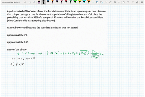 poll-reported-42-of-voters-favor-the-republican-candidate-in-an-upcoming-election-assume-that-this-percentage-is-true-for-the-current-population-of-all-registered-voters-calculate-the-probab-36648