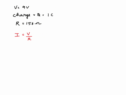 a-simple-circuit-has-a-9v-battery-attached-to-it-how-long-does-it-take-to-pass-1c-of-charge-through-that-battery-if-its-resistance-is-150-52116