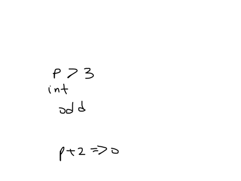 suppose-p-is-an-integer-greater-than-3-prove-why-the-integers-p-p-2-and-p-4-cannot-all-be-prime