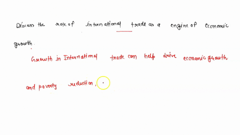 discuss-the-role-of-international-trade-as-a-engine-of-economic-growth-in-long-answer-type-question-75716