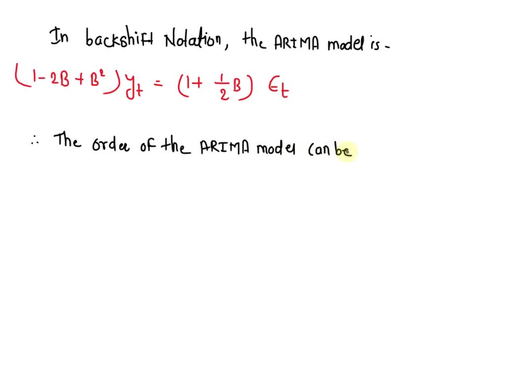 SOLVED Rewrite the following ARIMA model using backshift notation yt