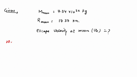 the-mass-of-moon-is-734-x-1022-kg-and-the-radius-of-the-moon-is-1737-km-the-escape-velocity-at-moon-is-2