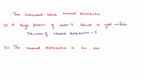 which-of-the-following-statements-about-a-normal-distribution-is-true-a-large-portion-of-the-data-is-located-near-the-tails-the-normal-distribution-is-single-peaked-and-symmetric-the-normal-09678