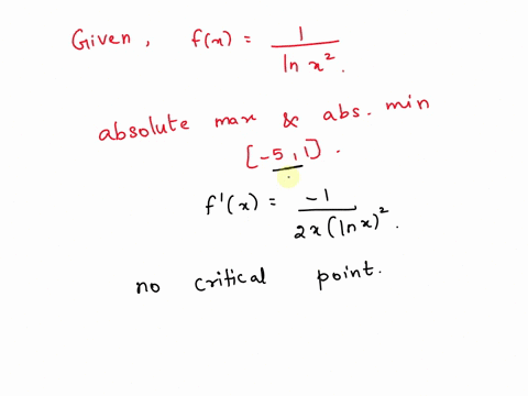 the-function-fx-1lnx2-is-guaranteed-to-have-an-absolute-maximum-and-minimum-on-the-interval-5-1-true-or-false-62246
