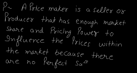 a-price-maker-is-a-a-consumer-who-participates-in-an-auction-where-she-announces-her-willingness-to-pay-for-a-product-b-a-person-who-actively-seeks-out-the-best-price-for-a-product-that-he-o-52828